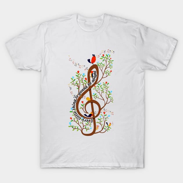 Every Little Thing Is Gonna Be Alright  Hippie Music T-Shirt by Raul Caldwell